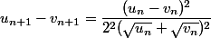 u_{n+1}-v_{n+1}=\dfrac{(u_n-v_n)^2}{2^2(\sqrt{u_n}+\sqrt{v_n})^2}